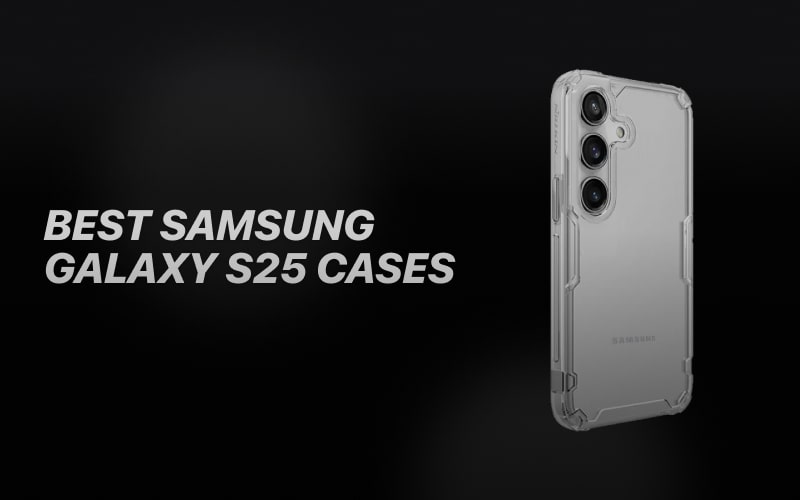 best samsung galaxy S25 cases