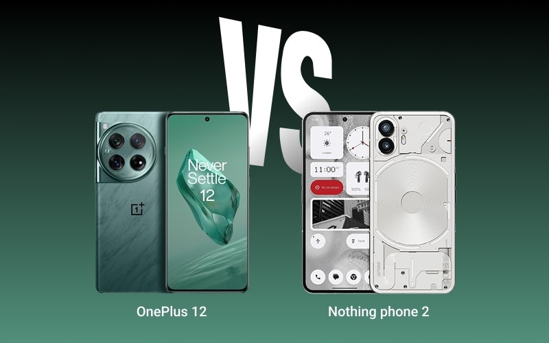 OnePlus 12 vs Nothing Phone 2